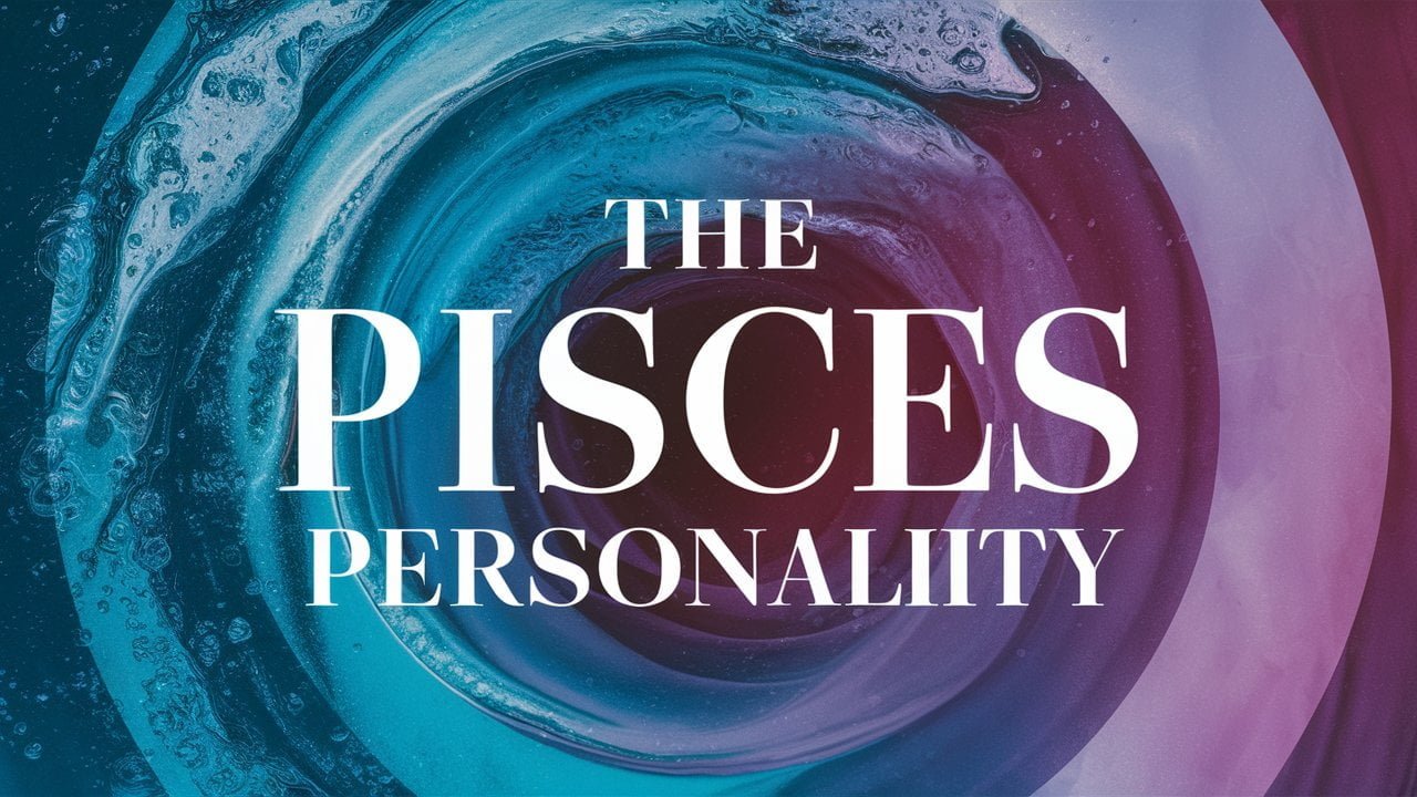 Pisces Soulmate Personality