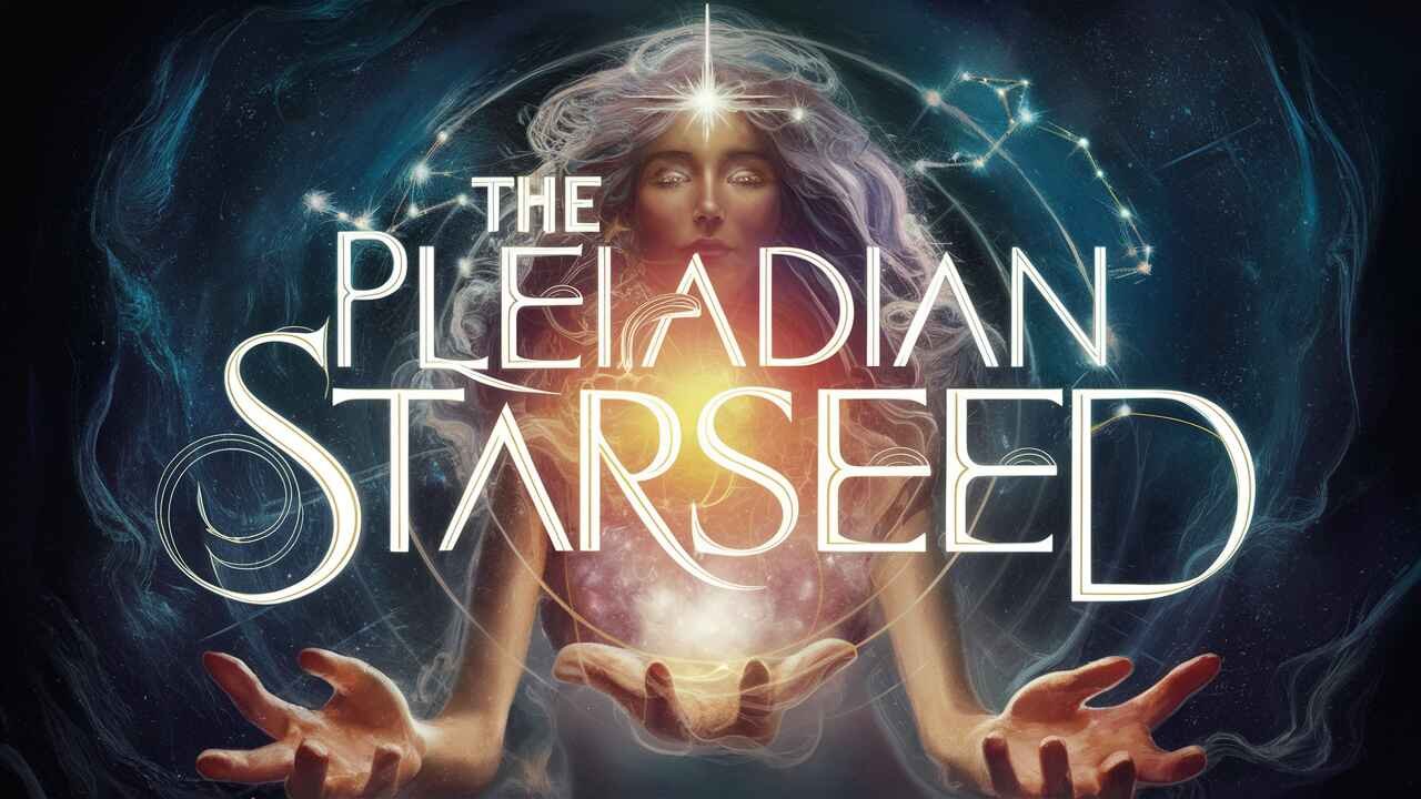 Pleiadian Starseed