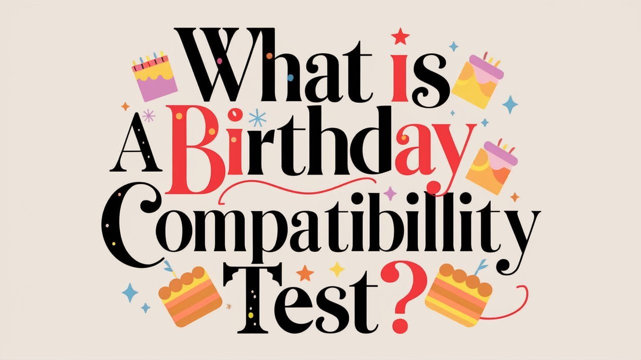 What is a Birthday Compatibility Test?