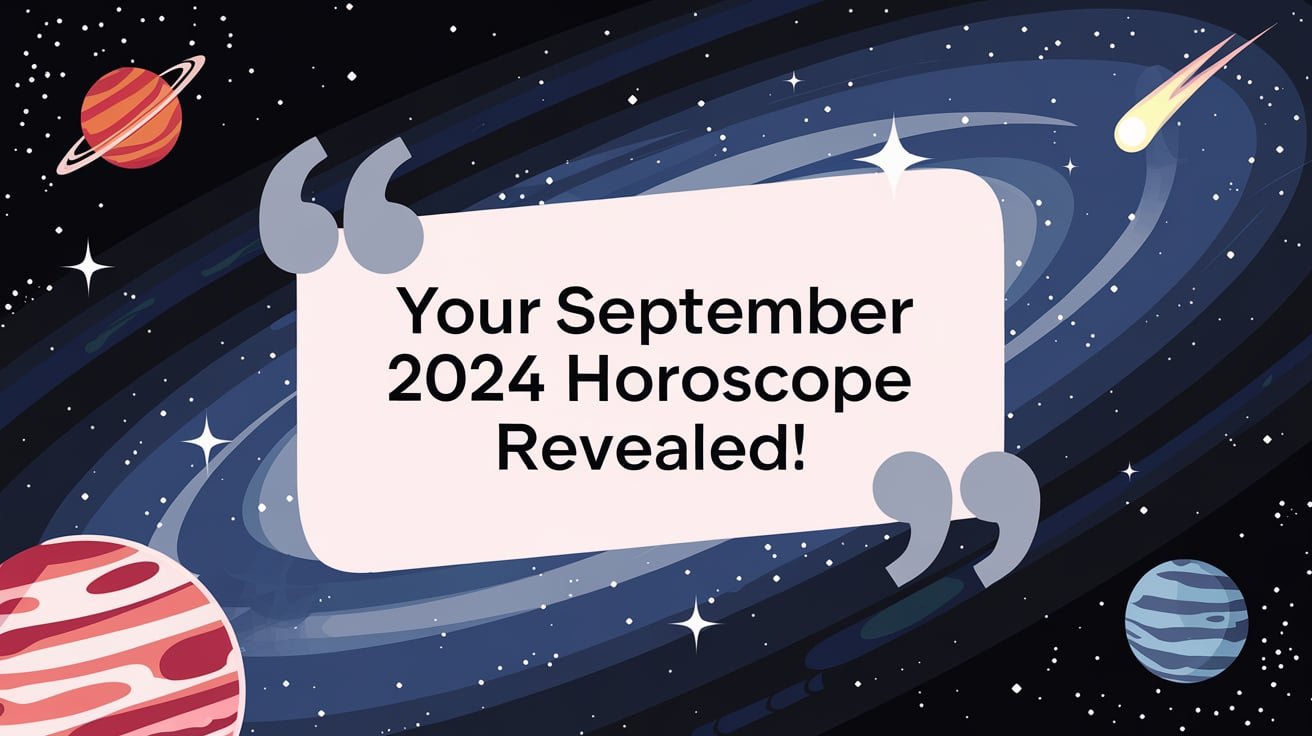 Your September 2024 Horoscope Revealed